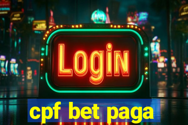 cpf bet paga
